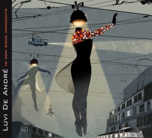 "IO NON SONO INNOCENTE": L'ALBUM D'ESORDIO DI LUVI DE ANDRE'