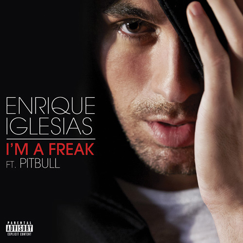 ENRIQUE IGLESIAS è tornato! Ascolta il nuovo singolo "I'm a freak" feat Pitbull