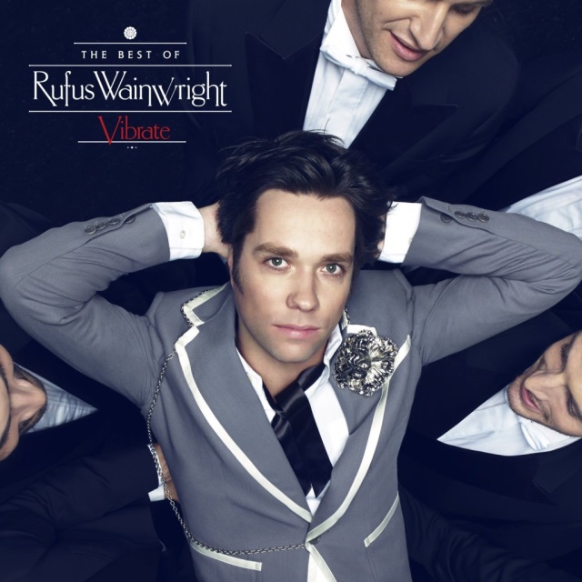 RUFUS WAINWRIGHT: da oggi nei negozi tradizionali e in digitale la raccolta "VIBRATE: THE BEST OF".