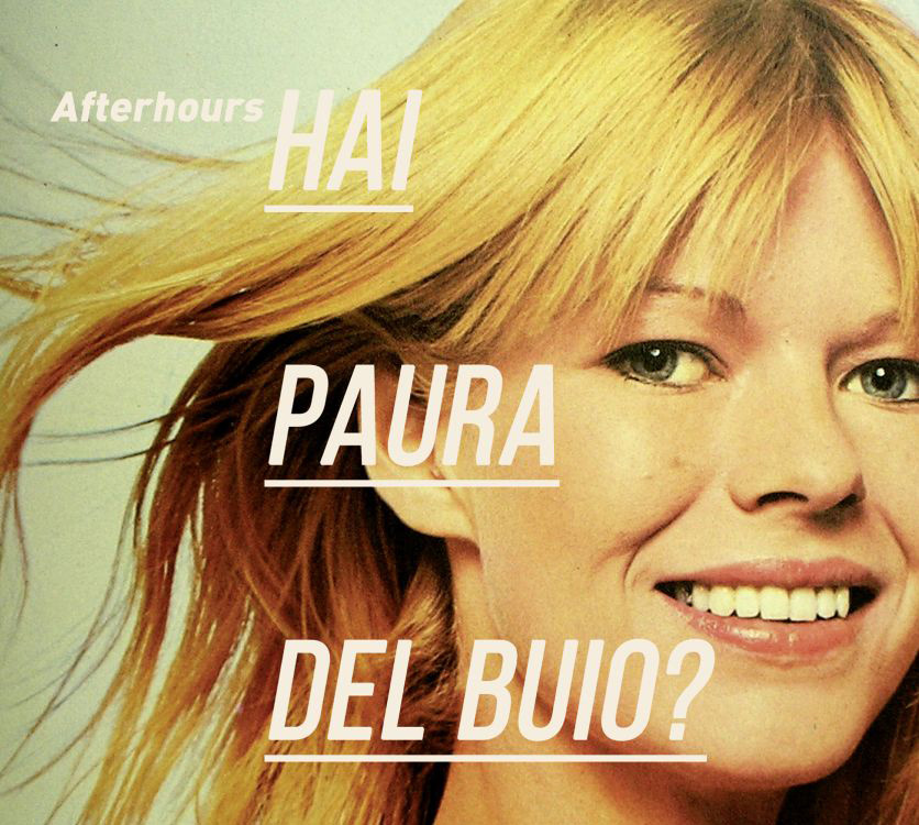 Afterhours: da oggi l'edizione speciale di HAI PAURA DEL BUIO?
