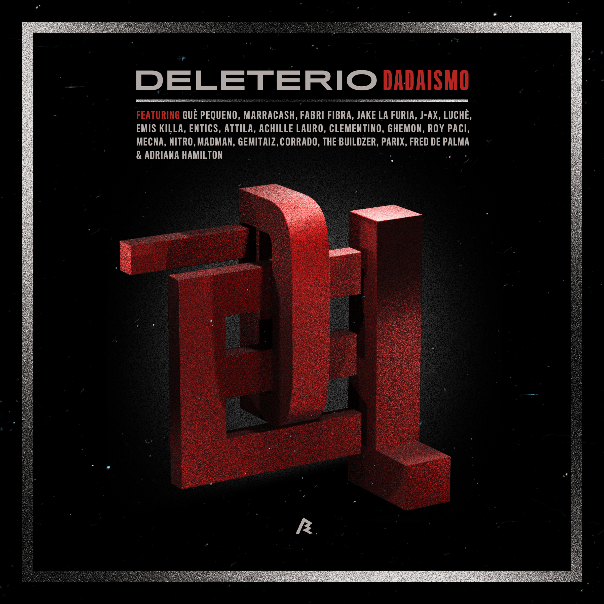 DISPONIBILE DA OGGI IN PRE-ORDER SU ITUNES "DADAISMO" IL PRIMO ALBUM DI DELETERIO