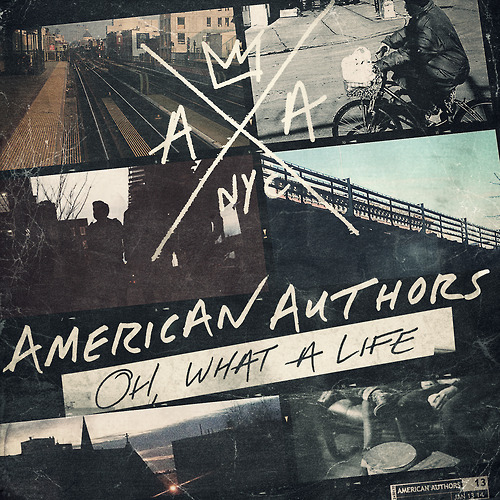 American Authors: Esce oggi  "OH, WHAT A LIFE"  l'album della band americana in testa alle classifiche radiofoniche di tutto il mondo