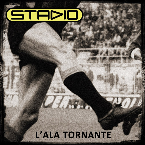 L'ala Tornante la nuova canzone degli STADIO