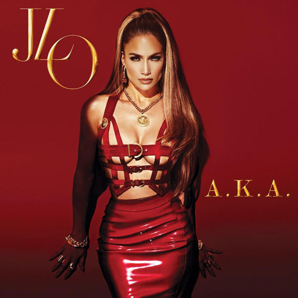 Jennifer Lopez: finalmente da oggi il nuovo album "AKA"