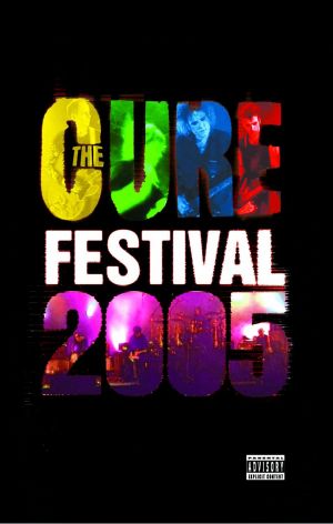 THE CURE - E' USCITO "FESTIVAL 2005"!
