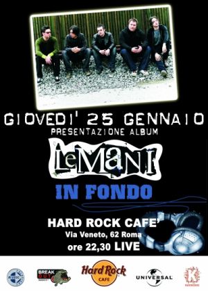 LE MANI: CONCERTO DI PRESENTAZIONE DELL'ALBUM "IN FONDO"!