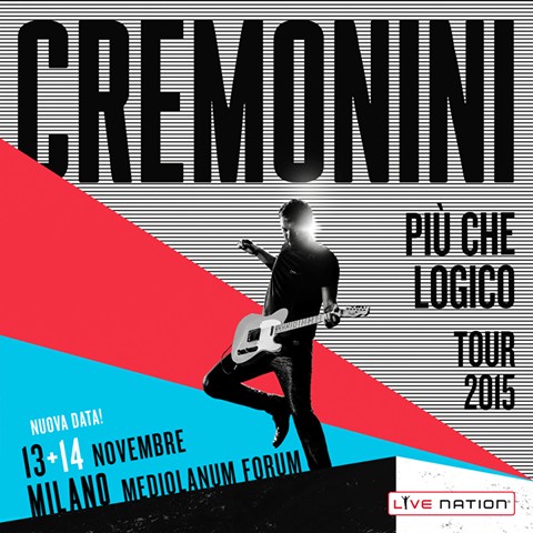 CESARE CREMONINI: raddoppia Milano nuova data il 14 novembre al Forum di Assago del "Più che Logico Tour 2015"!