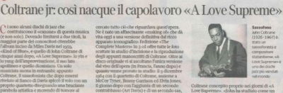 "'A Love Supreme' conserva ancora tutti i suoi significati: se non l'hai mai ascoltato suona ancora nuovo e proiettato nel futuro". Parola di Coltrane