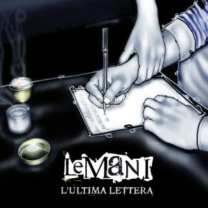 LE MANI: DA OGGI L'ATTESISSIMO SECONDO SINGOLO!