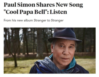 La nuova Instant Grat Track 'Cool Papa Bell' dal nuovo album di Paul Simon "Stranger to Stanger" (in uscita il 3 giugno) in streaming su Pitchfork.com