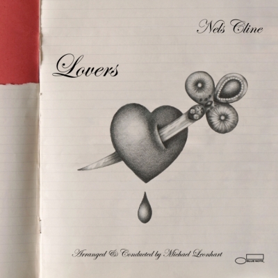 Strepitosa recensione di "Lovers" di Nels Cline su All About Jazz!