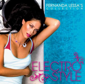 FERNANDA LESSA'S COLLECTION - ELECTRO STYLE