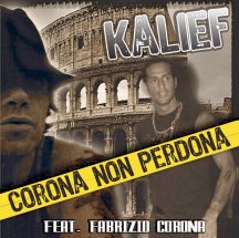 KALIEF FT FABRIZIO CORONA - CORONA NON PERDONA