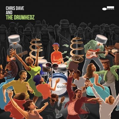 CHRIS DAVE AND THE DRUMHEDZ