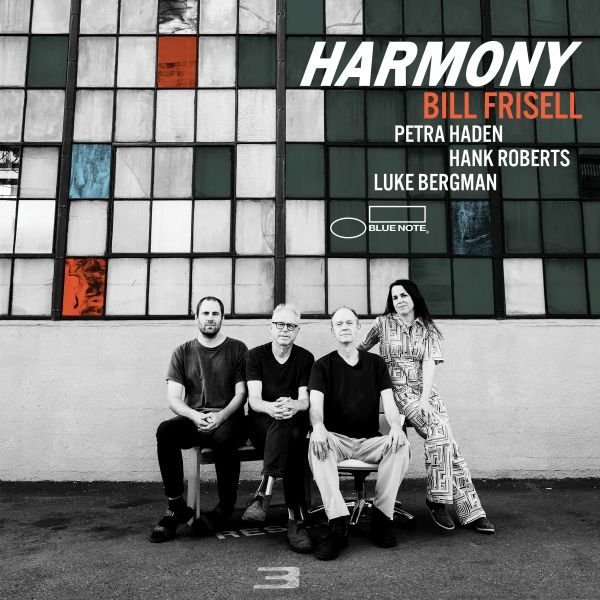 E' uscito "Harmony", il nuovo album di Bill Frisell su etichetta Blue Note