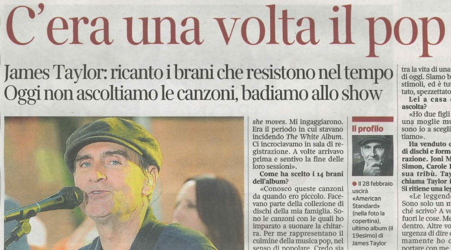 "Ricanto i brani che resistono nel tempo. Oggi non ascoltiamo le canzoni, badiamo allo show." Il 'Corriere della sera' intervista James Taylor