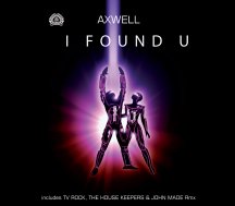 AXWELL - I FOUND U
