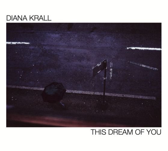 Esce "This Dream Of You", un regalo di Diana Krall