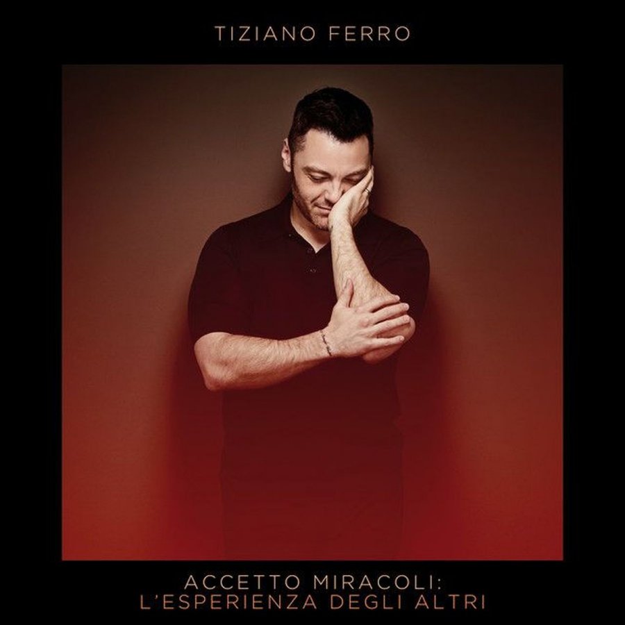 ACCETTO MIRACOLI: L’ESPERIENZA DEGLI ALTRI, LE COVER SECONDO TIZIANO FERRO