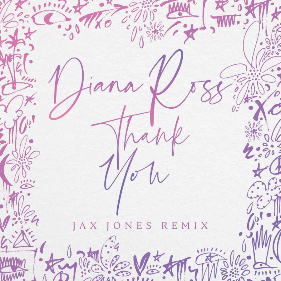 DIANA ROSS: "THANK YOU" REMIXED BY JAX JONES