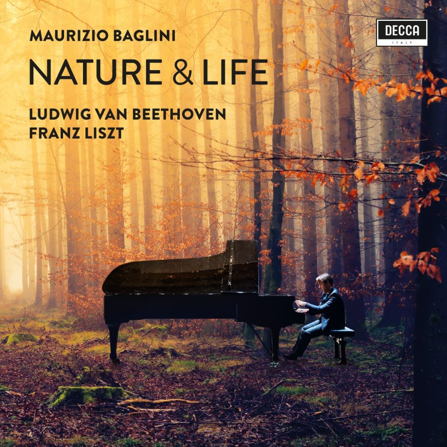 MAURIZIO BAGLINI: NATURE & LIFE - BEETHOVEN/LISZT. ESCE OGGI IN NUOVO ALBUM DISPONIBILE ANCHE IN VERSIONE SPECIALE CON COMMENTI VOCALI