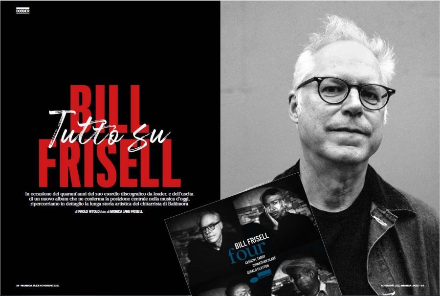"Tutto su Bill Frisell": un vasto programma, dopo 40 anni di incisioni. Ma 'Musica Jazz' compie l'impresa