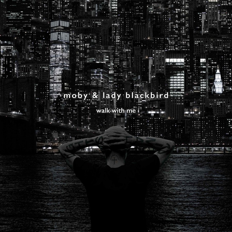 MOBY: WALK WITH ME feat. LADY BLACKBIRD - SECONDO SINGOLO TRATTO DAL NUOVO ALBUM "RESOUND NYC"