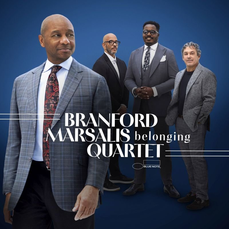 La prima volta del sassofonista Branford Marsalis su etichetta Blue Note: "Belonging", in uscita il 28 marzo