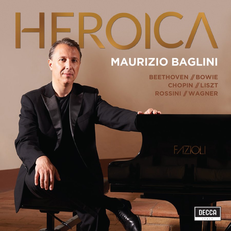 MAURIZIO BAGLINI: "HEROICA" - DA BEETHOVEN A DAVID BOWIE, IL MITO DELL'EROE IN MUSICA NEL NUOVO ALBUM DISPONIBILE DEL 28 FEBBRAIO