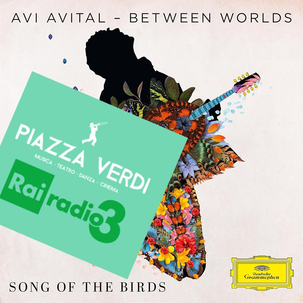 AVI AVITAL OSPITE A "PIAZZA VERDI" SABATO 15 NOVEMBRE PER PRESENTARE IL SUO ALBUM "SONG OF THE BIRDS"