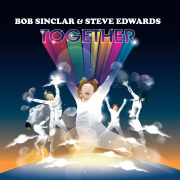 BOB SINCLAR & STEVE EDWARDS - TOGETHER
