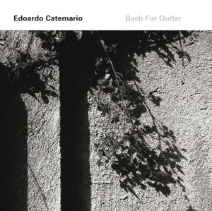Bach for Guitar secondo Edoardo Catemario