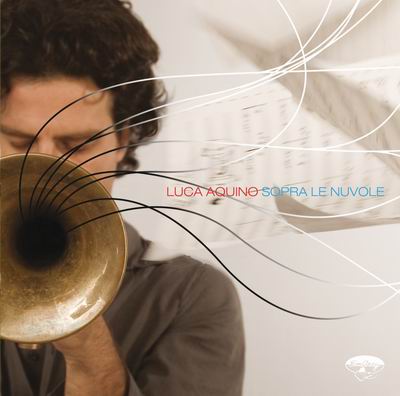 Luca Aquino presenta "Sopra le nuvole"