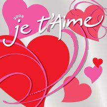 Je T' aime 2008
