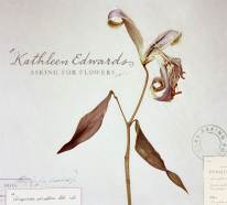 In uscita venerdì 7 marzo "ASKING FOR FLOWERS" il terzo disco della stella canadese Kathleen Edwards