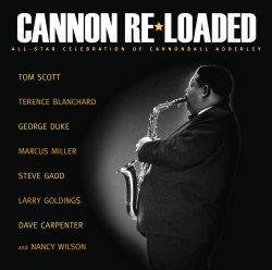 CANNON RE-LOADED: Tom Scott celebra Cannoball Adderley
