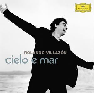 Rolando Villazón, Cielo e Mar