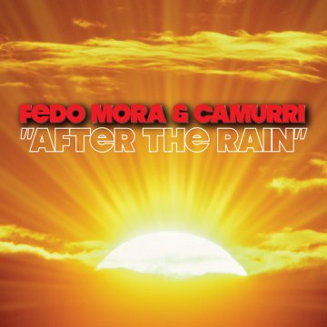 FEDO MORA & CAMURRI "AFTER THE RAIN"