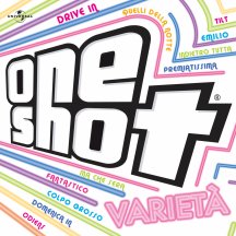 ONE SHOT VARIETA'
