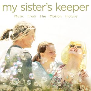 Decca presenta "My Sister's Keeper", la colonna sonora originale dell'omonimo film tratto dal bestseller di Jodi Picoult