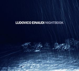 Da oggi nei negozi "Nightbook", il nuovo disco di Ludovico Einaudi firmato Decca