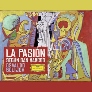Osvaldo Golijov. La Pasión según San Marcos.
