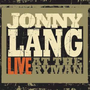 Live at the Ryman. Primo disco live per Jonny Lang.