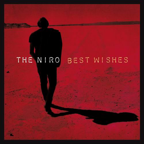 THE NIRO: "Best Wishes" secondo album da oggi in tutti i negozi