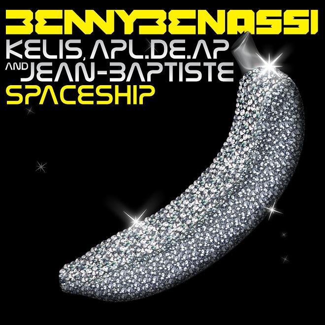 BENNY BENASSI FEAT KELIS, APL.DE.AP &  JEAN-BAPTISTE - SPACESHIP