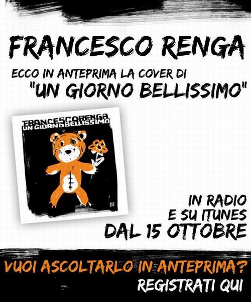 ASCOLTA IN ANTEPRIMA IL NUOVO SINGOLO DI FRANCESCO RENGA "UN GIORNO BELLISSIMO"