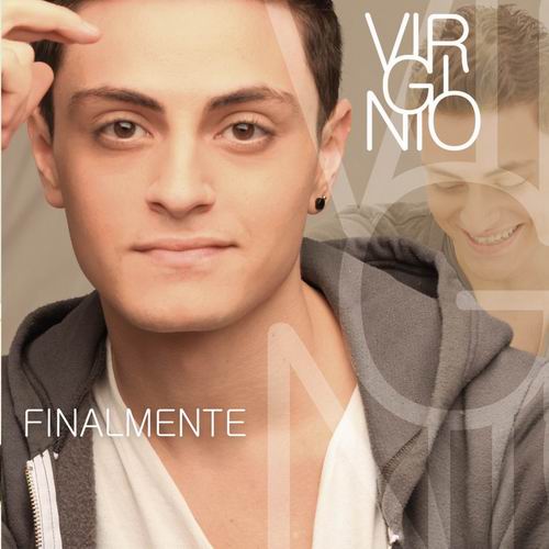 DA VENERDi' 4 MARZO su iTUNES e DAL 8 MARZO IN TUTTI I NEGOZI "FINALMENTE" IL NUOVO EP DI VIRGINIO