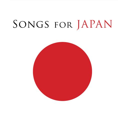 SONGS FOR JAPAN: LE STELLE DELLA MUSICA MONDIALE  IN UN ALBUM PER IL GIAPPONE