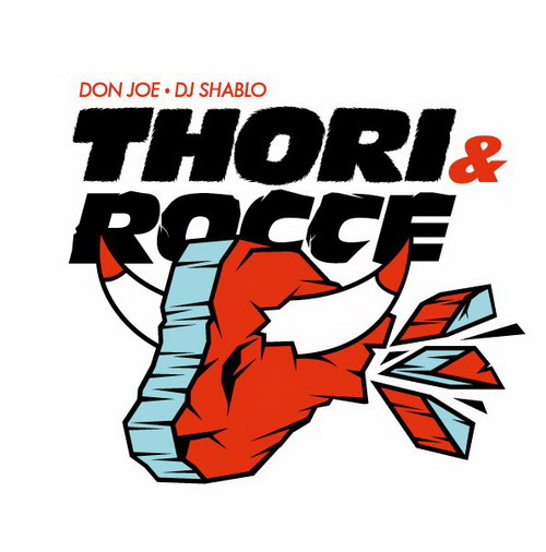 Don Joe & Shablo - Thori & Rocce  Il 14 giugno in tutti i negozi un progetto senza precedenti