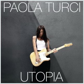 PAOLA TURCI "UTOPIA" DA OGGI IN TUTTE LE RADIO